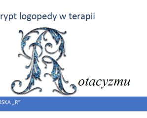 Skrypt terapii rotacyzmu dla logopedów